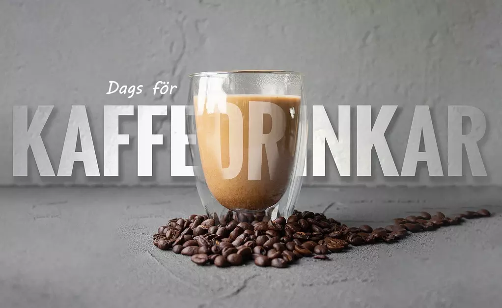 Dags för en kaffedrink!